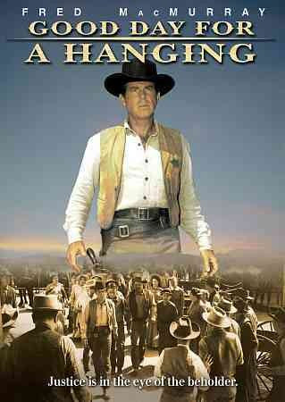 GOOD DAY FOR A HANGING